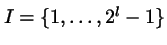 $I = \{1,\ldots,2^l-1\}$