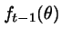 $f_{t-1}(\theta)$